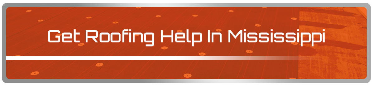 Get Roofing Help In Mississippi