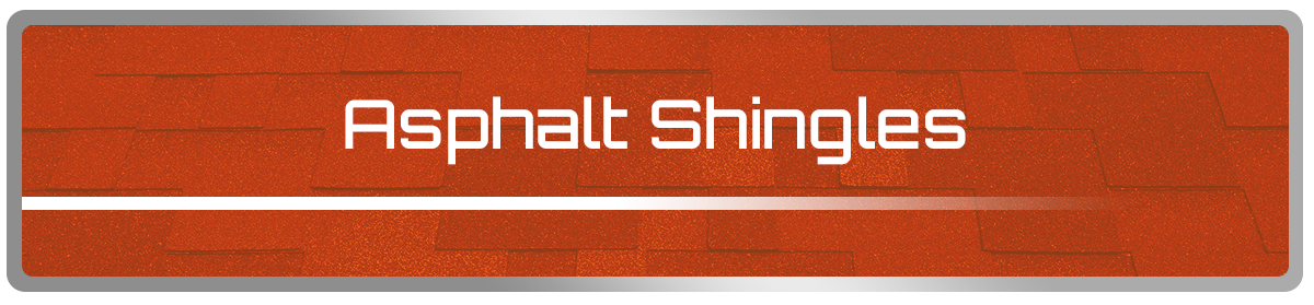 Asphalt Shingles