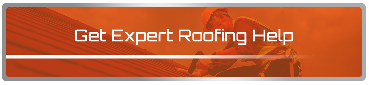 Get Expert Roofing Help